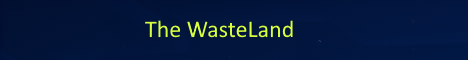 The WasteLand The WasteLand