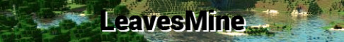 LeavesMine 